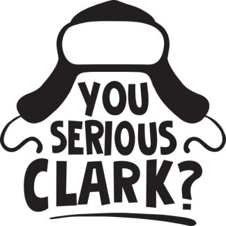 YOU SERIOUS CLARK?