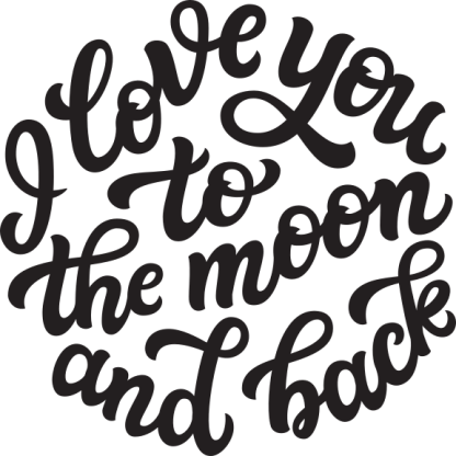 I love you to the moon and back