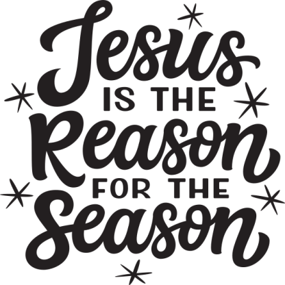 Jesus is the reason for the season