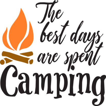 The best days are spent camping