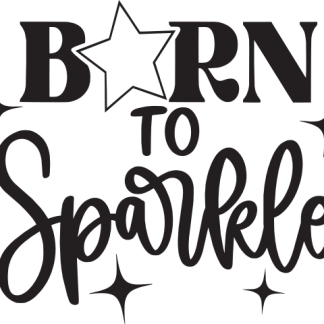 BORN TO SPARKLE