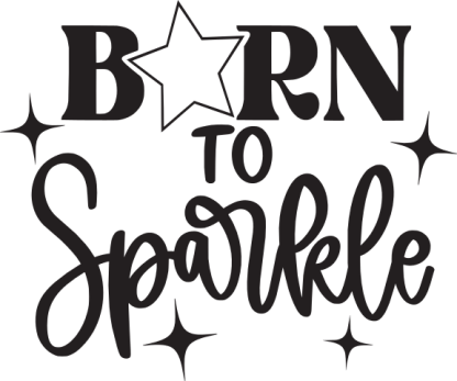 BORN TO SPARKLE